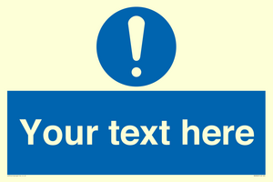 Custom mandatory sign